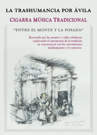 Los viernes de la tradición: La trashumancia por Ávila. Cigarra música tradicional. ‘Entre el monte y la posada’