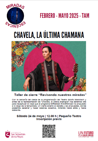 Miradas escénicas: Revisando nuestra mirada. Chavela, la última chamana