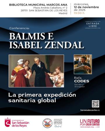 Conferencia: Balmis e Isabel Zendal. La primera expedición sanitaria global. A cargo de Rafael Codes